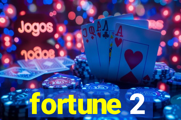 fortune 2